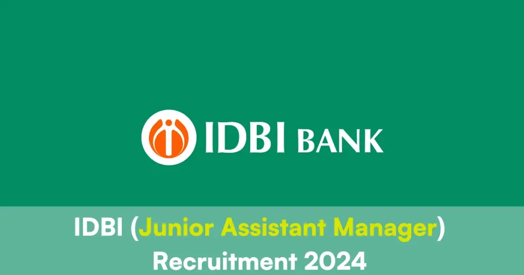 IDBI Junior Assistant Manager Recruitment