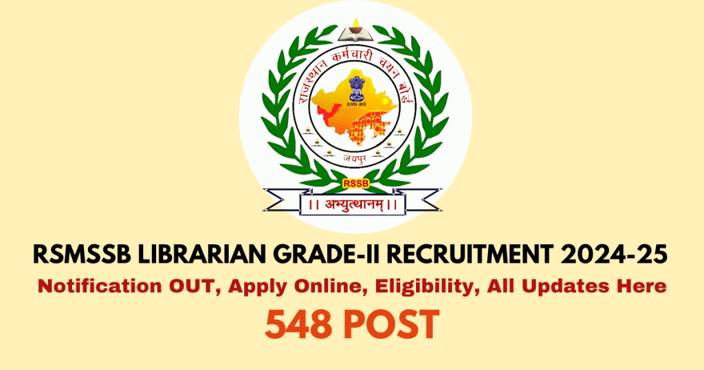 RSMSSB Librarian Grade-II Recruitment 2024-25 [548 Post] Notification OUT, Apply Online, Eligibility, All Updates Here