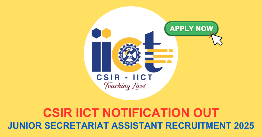 CSIR IICT Notification Out