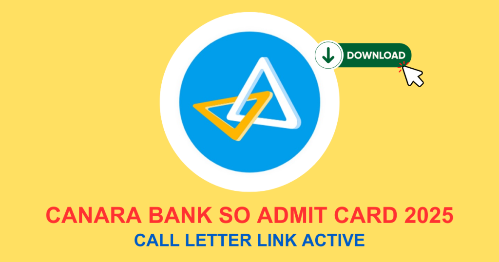 Canara Bank SO Admit Card 2025