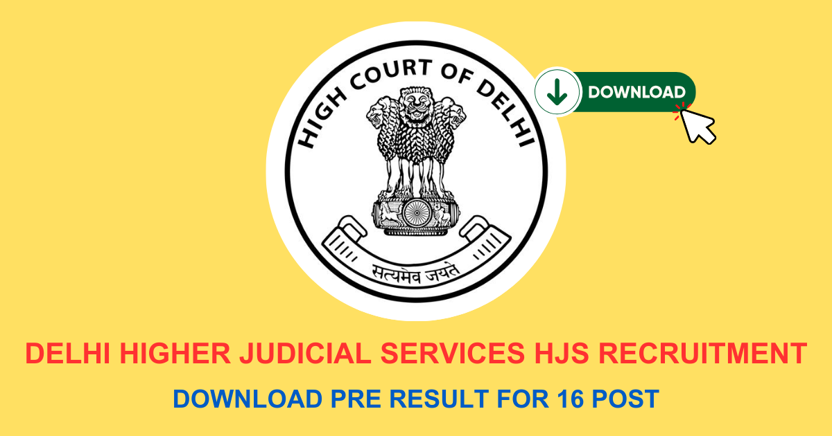 Delhi Higher Judicial Services HJS Recruitment