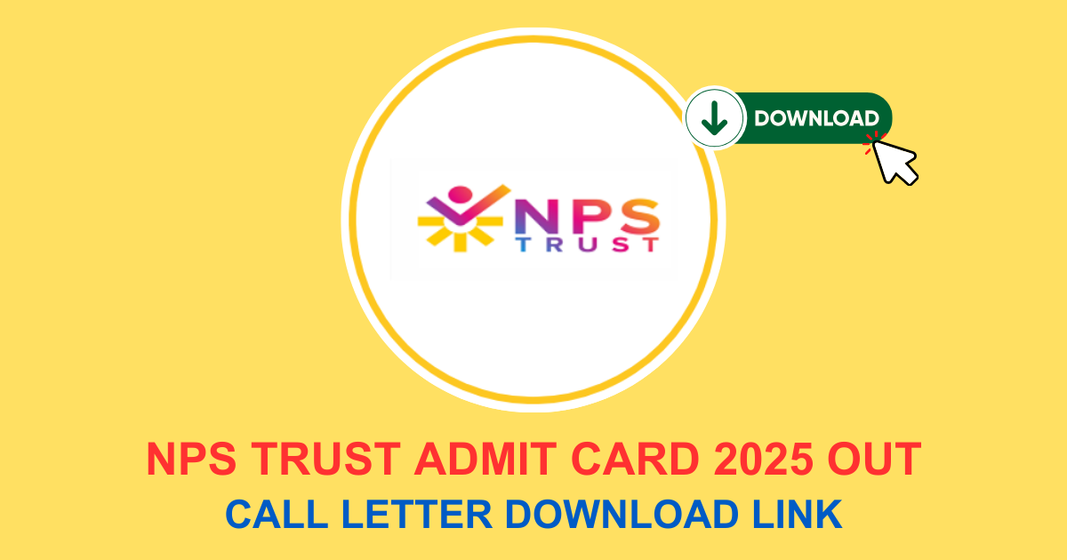 NPS Trust Admit Card 2025