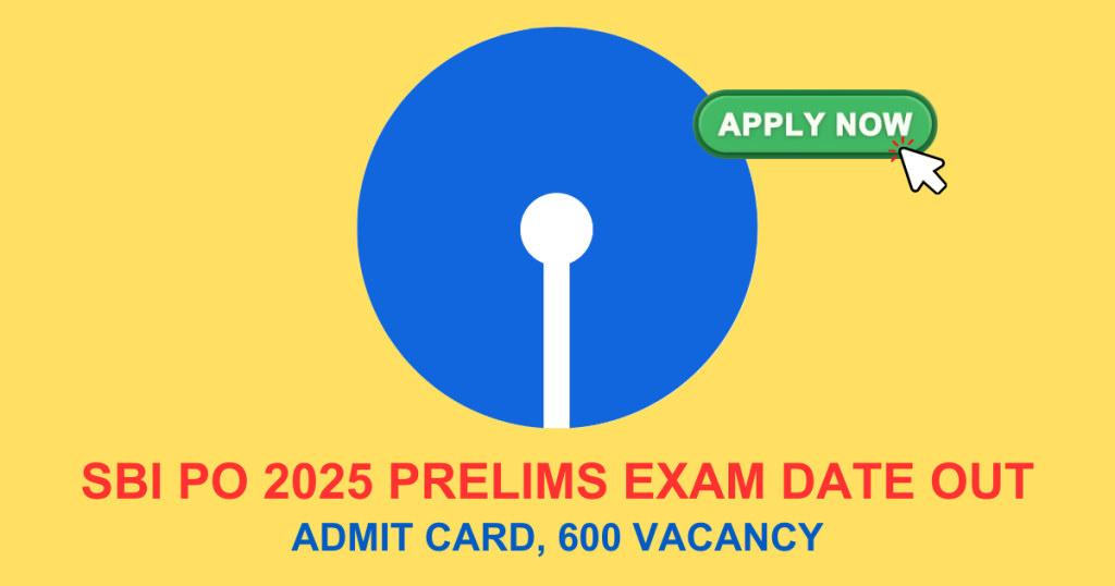 SBI PO 2025 Prelims Exam Date Out