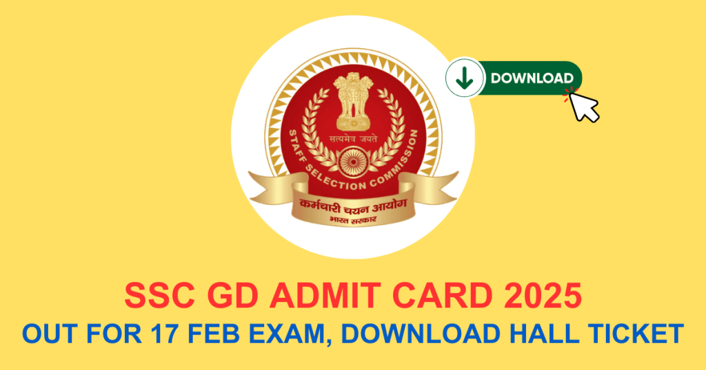 SSC GD Admit Card 2025